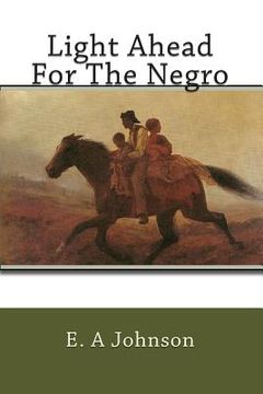 portada Light Ahead For The Negro (en Inglés)