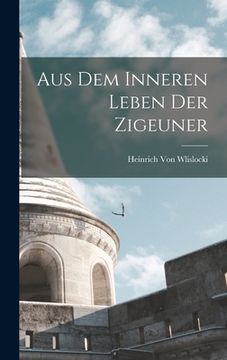 portada Aus Dem Inneren Leben Der Zigeuner (in German)