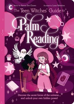 portada The Teen Witches'Guide to Palm Reading: Discover the Secret Forces of the Universe. And Unlock Your own Hidden Power! (The Teen Witches'Guides) (in English)