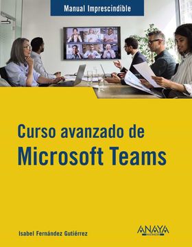 portada Curso Avanzado de Microsoft Teams (Manuales Imprescindibles) (in Spanish)