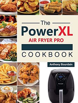 portada The Power xl air Fryer pro Cookbook: 550 Affordable, Healthy & Amazingly Easy Recipes for Your air Fryer (en Inglés)
