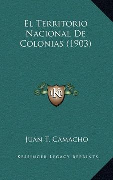 portada El Territorio Nacional de Colonias (1903) (in Spanish)