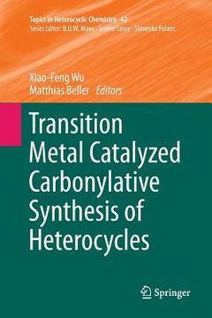 portada Transition Metal Catalyzed Carbonylative Synthesis of Heterocycles (en Inglés)