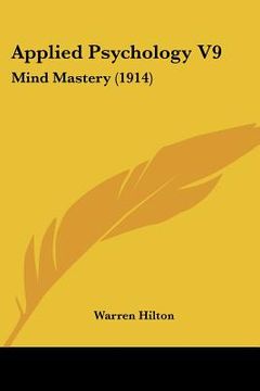 portada applied psychology v9: mind mastery (1914) (en Inglés)