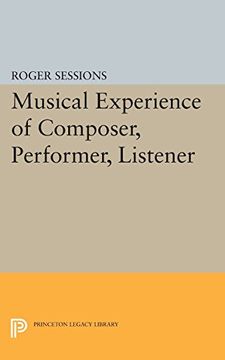 portada Musical Experience of Composer, Performer, Listener (Princeton Legacy Library) (en Inglés)