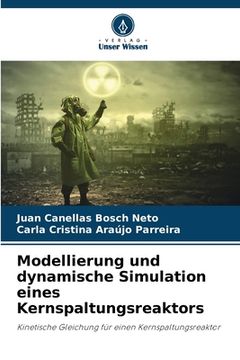 portada Modellierung und dynamische Simulation eines Kernspaltungsreaktors (en Alemán)