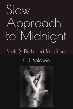 portada Slow Approach to Midnight: Book 2: Flesh and Bloodlines (in English)
