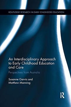 portada An Interdisciplinary Approach to Early Childhood Education and Care: Perspectives From Australia (Routledge Research in Early Childhood Education) 