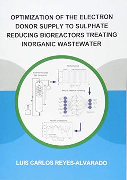 portada Optimization of the Electron Donor Supply to Sulphate Reducing Bioreactors Treating Inorganic Wastewater (en Inglés)