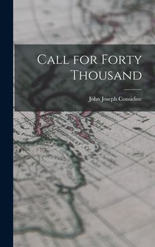 portada Call for Forty Thousand (in English)