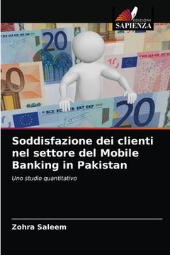 portada Soddisfazione dei clienti nel settore del Mobile Banking in Pakistan (en Italiano)