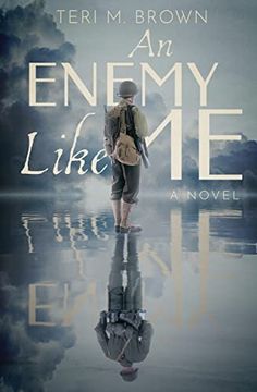 portada An Enemy Like me: A German-American Family's Joys and Sufferings During Wwii (in English)