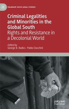 portada Criminal Legalities and Minorities in the Global South: Rights and Resistance in a Decolonial World (in English)