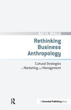 portada Rethinking Business Anthropology: Cultural Strategies in Marketing and Management (en Inglés)