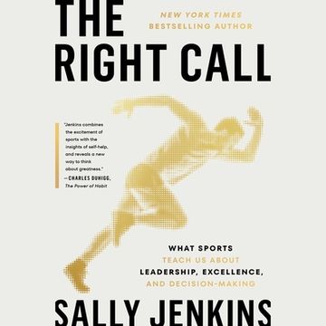 portada The Right Call: What Sports Teach Us about Work and Life (en Inglés)