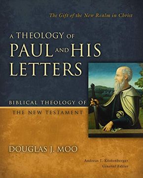 portada A Theology of Paul and his Letters: The Gift of the new Realm in Christ (Biblical Theology of the new Testament Series) (en Inglés)