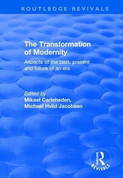 portada The Transformation of Modernity: Aspects of the Past, Present and Future of an Era (in English)