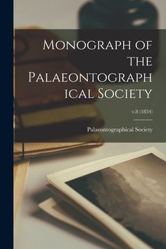 portada Monograph of the Palaeontographical Society; v.8 (1854) (in English)