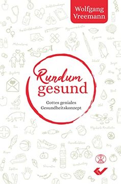 portada Rundum Gesund: Gottes Geniales Gesundheitskonzept (in German)