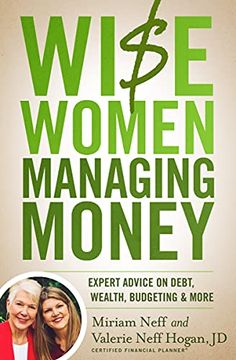 portada Wise Women Managing Money: Expert Advice on Debt, Wealth, Budgeting, and More (en Inglés)