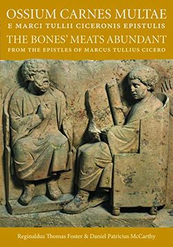 portada Ossium Carnes Multae e Marci Tullii Ciceronis Epistulis: The Bones'Meats Abundant From the Epistles of Marcu Tullius Cicero (in English)