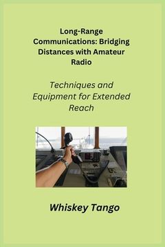 portada Long-Range Communications: Techniques and Equipment for Extended Reach (in English)