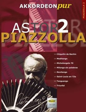 portada Astor Piazzolla 2: AKKORDEONpur bietet Spezialarrangements im mittleren Schwierigkeitsgrad