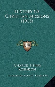 portada history of christian missions (1915) (en Inglés)