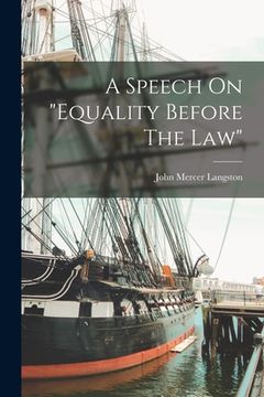 portada A Speech On "equality Before The Law" (in English)