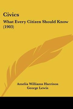 portada civics: what every citizen should know (1903) (en Inglés)