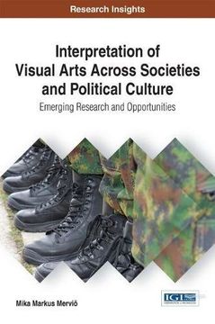 portada Interpretation of Visual Arts Across Societies and Political Culture: Emerging Research and Opportunities (Advances in Religious and Cultural Studies)