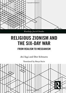 portada Religious Zionism and the six day War: From Realism to Messianism (Routledge Jewish Studies Series) (en Inglés)