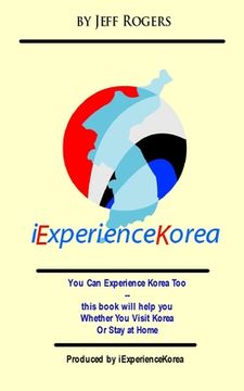 portada I Experience Korea: You can experience Korea Too (en Inglés)