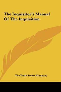 portada the inquisitor's manual of the inquisition the inquisitor's manual of the inquisition (en Inglés)