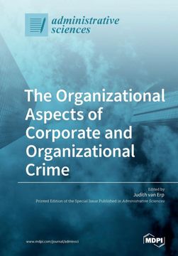 portada The Organizational Aspects of Corporate and Organizational Crime (en Inglés)