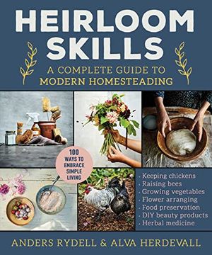 portada Heirloom Skills: A Complete Guide to Modern Homesteading (in English)