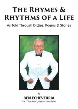 portada The Rhymes & Rhythms of a Life: As Told Through Ditties, Poems & Stories (en Inglés)