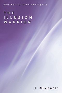 portada the illusion warrior: musings of mind and spirit (en Inglés)