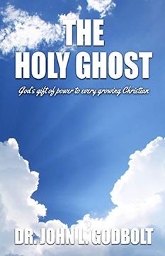 portada The Holy Ghost: God's Gift of Power to Every Growing Christian (en Inglés)