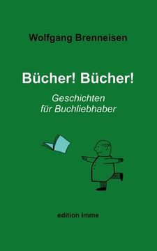 portada Bücher! Bücher!: Geschichten für Buchliebhaber (in German)