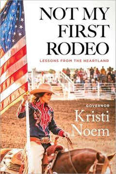 portada Not my First Rodeo: Lessons From the Heartland 