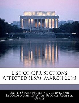portada list of cfr sections affected (lsa), march 2010 (en Inglés)