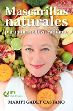 portada Mascarillas Naturales Para una Belleza Radiante (in Spanish)