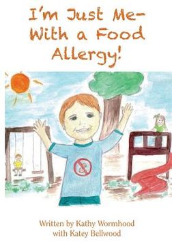 portada I'm Just Me - With A Food Allergy! (en Inglés)