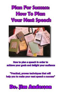 portada Plan For Success: How To Plan Your Next Speech: How to plan a speech in order to achieve your goals and delight your audience (en Inglés)
