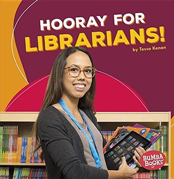 portada Hooray for Librarians! (Bumba Books: Hooray for Community Helpers)