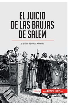 portada El juicio de las brujas de Salem: El diablo coloniza América (in Spanish)