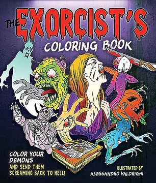portada The Exorcist's Coloring Book: Color Your Demons and Send Them Screaming Back to Hell! (en Inglés)