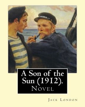 portada A Son of the Sun (1912).  by: Jack London: Novel