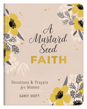 portada A Mustard Seed Faith: Devotions and Prayers for Women (in English)
